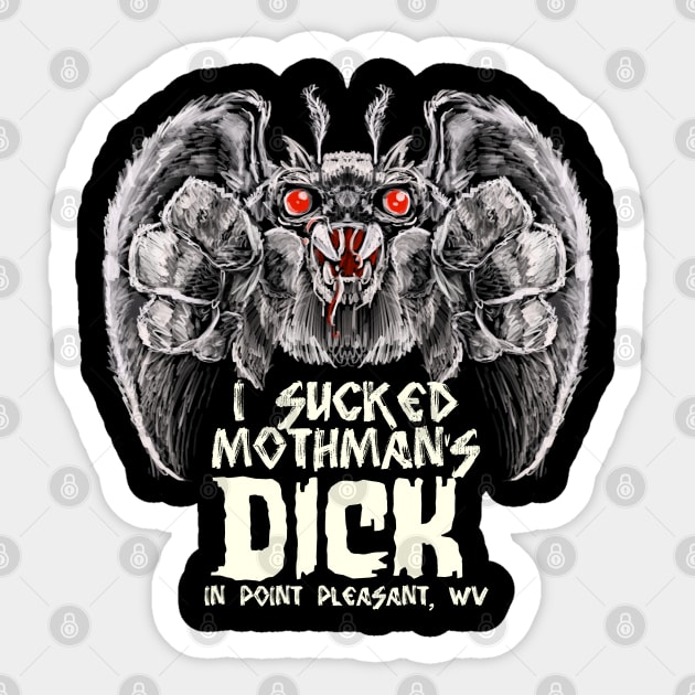 I sucked Mothman's Dick Sticker by GodsBurden